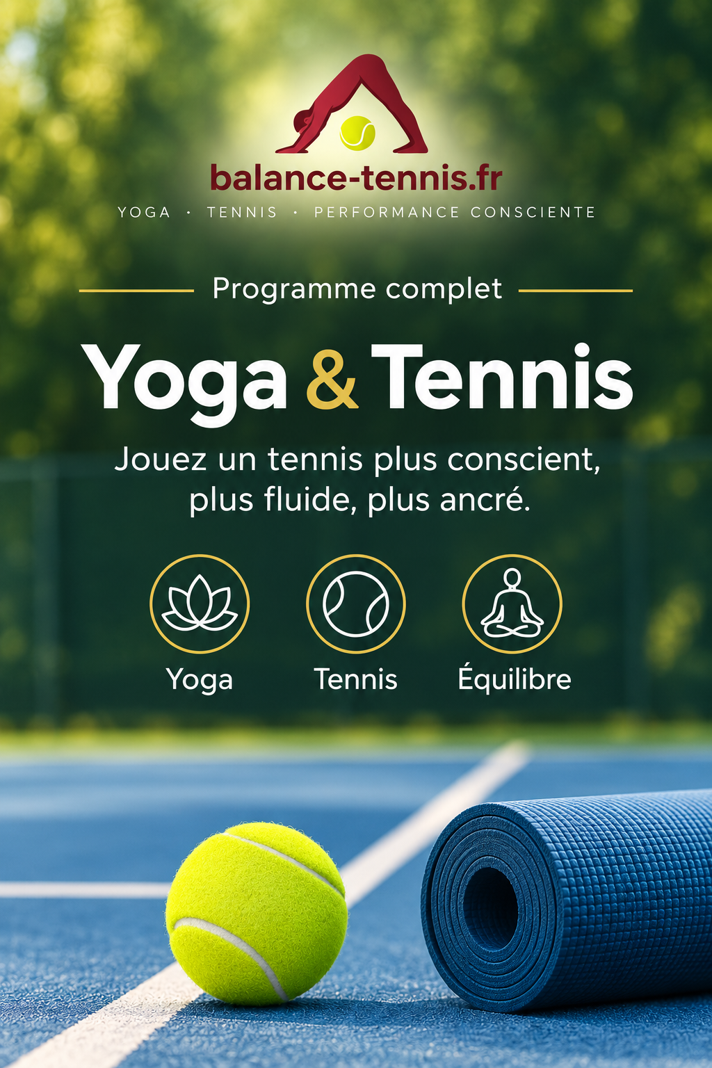 Formation complète Yoga et Tennis, balance-tennis.fr : jouez un tennis plus conscient, plus fluide, plus ancré